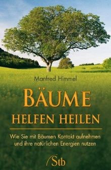Bäume helfen heilen: Wie Sie mit Bäumen Kontakt auf... | Buch | Zustand sehr gut