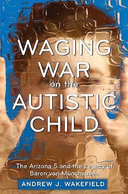 Waging War on the Autistic Child: The Arizona 5 and the Legacy of Baron von Mun - Imagen 1 de 1