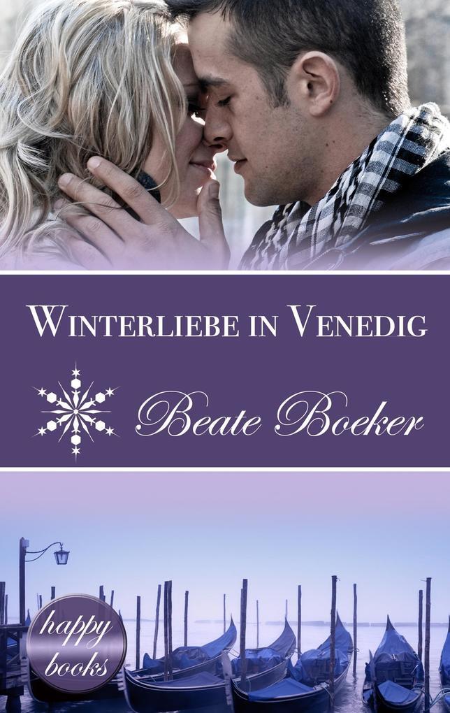 Thumbnail - Winterliebe In Venedig: Eine Weihnachts-love-story | Beate Boeker |