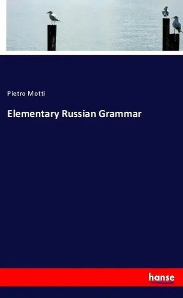 Elementary Russian Grammar Pietro Motti Taschenbuch 112 S. Englisch 2018-image