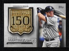2019 Update 150th Anniversary Manufactured Medallion Edgar Martinez HOF 0l2