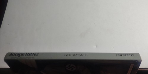 Adolph Hitler: A Photographic Documentary- by Ivor Matanle- 1983- Good Condition - Picture 16 of 16