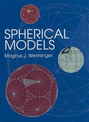 Spherical Models (Dover Books on Mathematics), Wenninger, Magnus J., 97804864092
