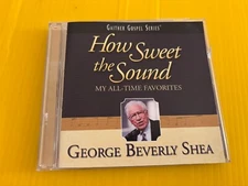 George Beverly Shea Gaither Gospel Series How Sweet The Sound Favorites enh CD