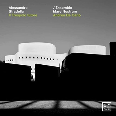 Andrea De Carlo; Ensemble Mare - Stradella: Il Trespolo tutore [CD]