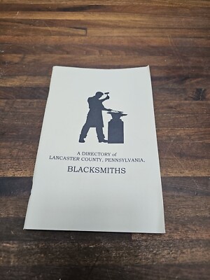 A- REFERENCE BOOK : DIRECTORY OF LANCASTER COUNTY (PA) BLACKSMITH - AXES, ETC
