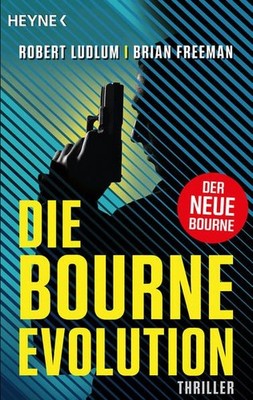 Die Bourne Evolution: Der neue Thriller mit Jason Bourne Ludlum, Rober 1536053-2