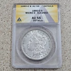 1880 O Morgan Dollar 90% Silver Coin Micro O ANACS Graded CLEANED AU 55 Details