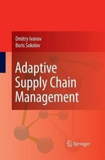 Adaptive Supply Chain Management by Dmitry Ivanov, Boris Sokolov - 9781447157885