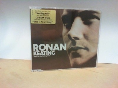 WHWN YOU SAY NOTHING AT ALL Keating, Ronan: