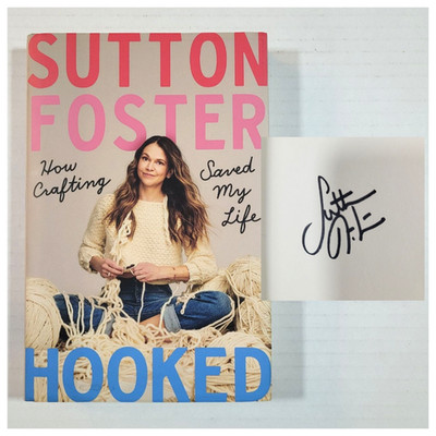 HOOKED - SUTTON FOSTER - 2021 - HC/DJ - 1ST PRINTING - SIGNED - VG+