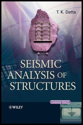 T. K. Datta Seismic Analysis of Structures (Hardback) (UK IMPORT)