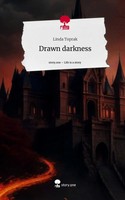 Linda Toprak | Drawn Darkness. Life Is A Story - Story.One | Buch | Englisch