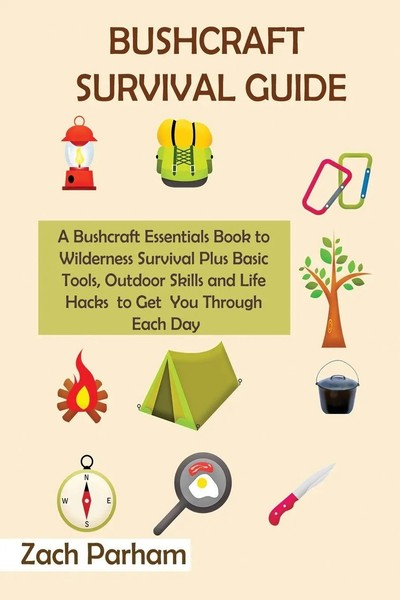 Zach Parham | Bushcraft Survival Guide | Taschenbuch | Englisch (2021)-image