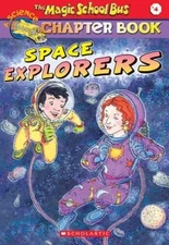 Space Explorers (The Magic School Bus Chapter Book, No. 4) - Paperback - GOOD