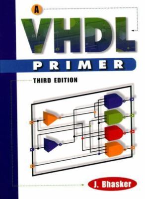 A VHDL Primer by Bhasker, Jayaram