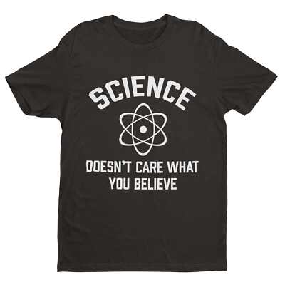 Lustiges atheistisches T-Shirt Wissenschaft Doesn't Care What You Believe Atheismus Geschenkidee