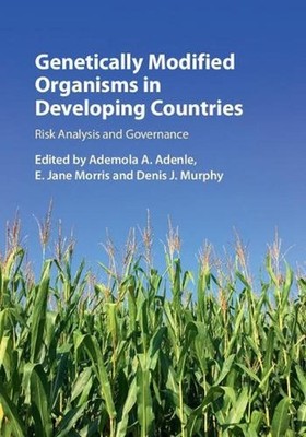 Genetically Modified Organisms in Developing Countries: Risk Analysis and Govern