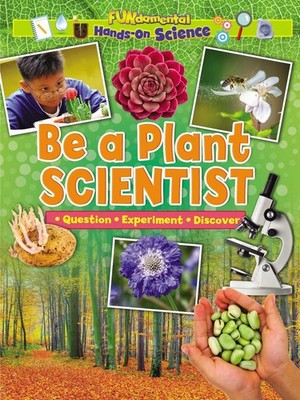 Be a Plant Scientist by Alix Wood (English) Paperback Book