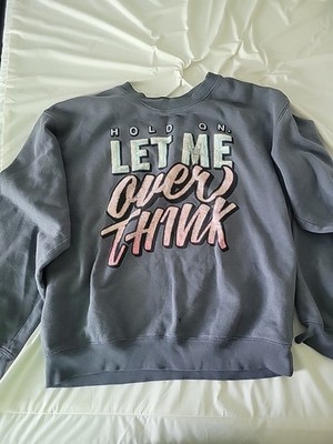 Hold On Let Me Overthink Grey Blue Sweater