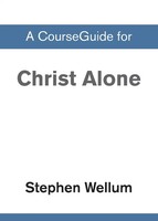 Zondervan Academic | A Courseguide For Christ Alone | Taschenbuch | Englisch