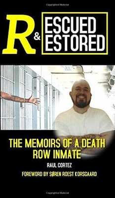 Rescued and Restored: The Memoirs of a Death Row Buch Korsgaard Publishing