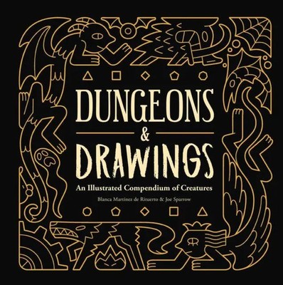 Dungeons and Drawings: An Illustrated Compendium of Creatures | Rituerto (u. a.)