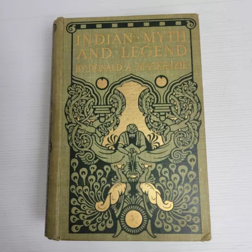 Indian Myth and Legend 1913 by Donald A. Mackenzie Illustrated by Warwick Goble