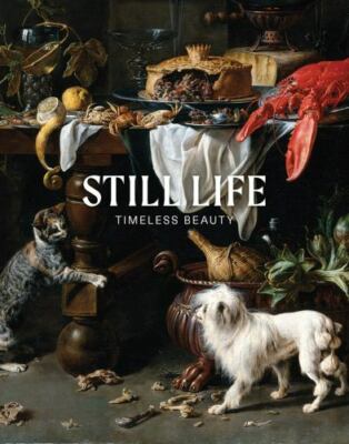 Still Life: Timeless Beauty - Koja, Stephan|Krüger, Konstanze - Very Good -...