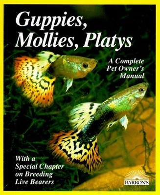 Guppies, Mollies, Platys: and Other Live-bearers by Hieronimus, Harro 0812014979