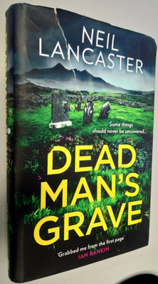 Dead Man's Grave by Neil Lancaster - Hardback