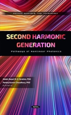 Second Harmonic Generation: Pathways of Nonlinear Photonics by Abdel-Baset M. A