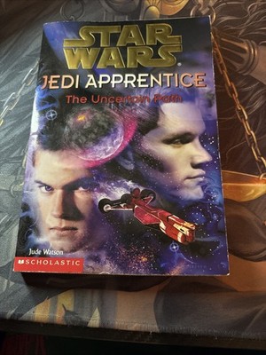 Star Wars Jedi Apprentice The Uncertain Path by Watson, Jude First Edition