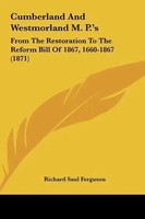 Richard Saul Ferguson | Cumberland And Westmorland M. P.'S | Buch | Englisch