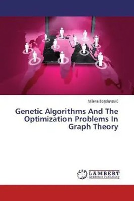 Milena Bogdanovic | Genetic Algorithms And The Optimization Problems In Graph...