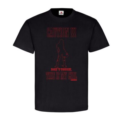 Caution don´t tough this is my girl Motocross Motorrad Motorradbekleidung #20639