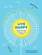 Live Happy: 100 Simple Ways to Fill Your Life with Joy