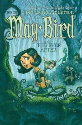 May Bird and the Ever After, Book #1 - Paperback By Anderson, Jodi Lynn - GOOD