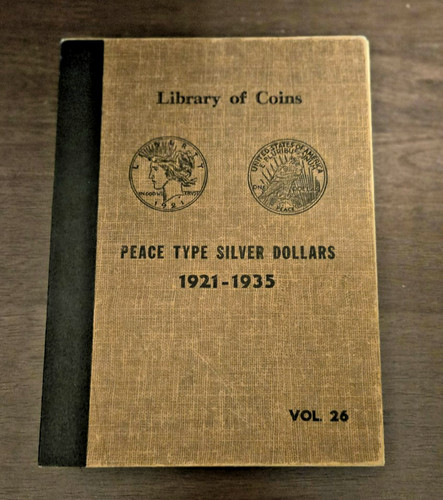 Library of Coins Peace Type Silver Dollars 1921-1935 Coin Album Vol. 26 - Empty
