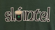 T-Shirt LRG "Slainte" Health Drinking Toast T-Shirt