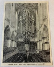 1887 magazine engraving~ ORGAN IN THE GROOTE KERK Haarlem, Holland