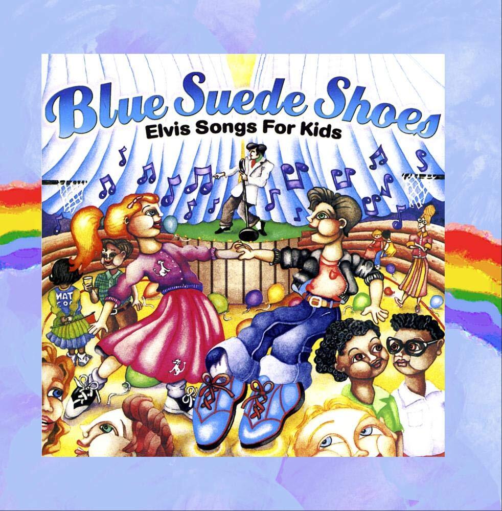 Elvis Presley Blue Suede Shoes: Elvis Songs For Kids (CD)