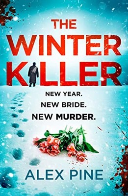 The Winter Killer: The new and most chilling book yet in the gri