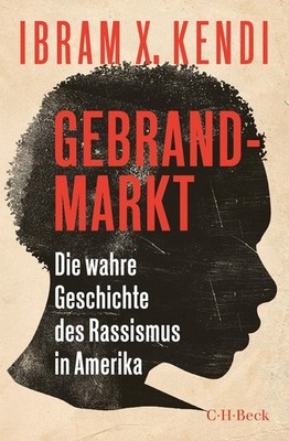 Gebrandmarkt ~ Ibram X. Kendi ~  9783406764486