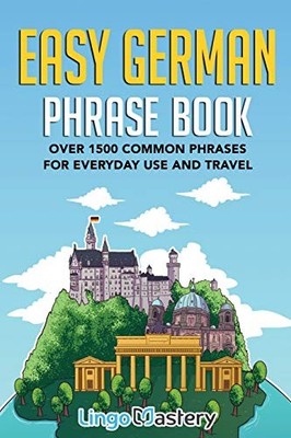 Easy German Phrase Book: Over 1500 Co..., Lingo Mastery