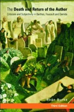 The Death and Return of the Author: Criticism a, Burke..