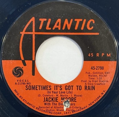 Jackie Moore w/The Dixie Flyers   Sometimes It's Got To Rain   Atlantic 45-2798