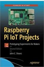 Raspberry Pi IoT Projects: Prototyping  PAPERBACK – 2021