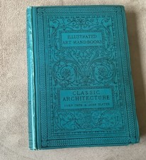 Architecture Classic And Early Christian Smith and Slater - 1888 Illustrated 