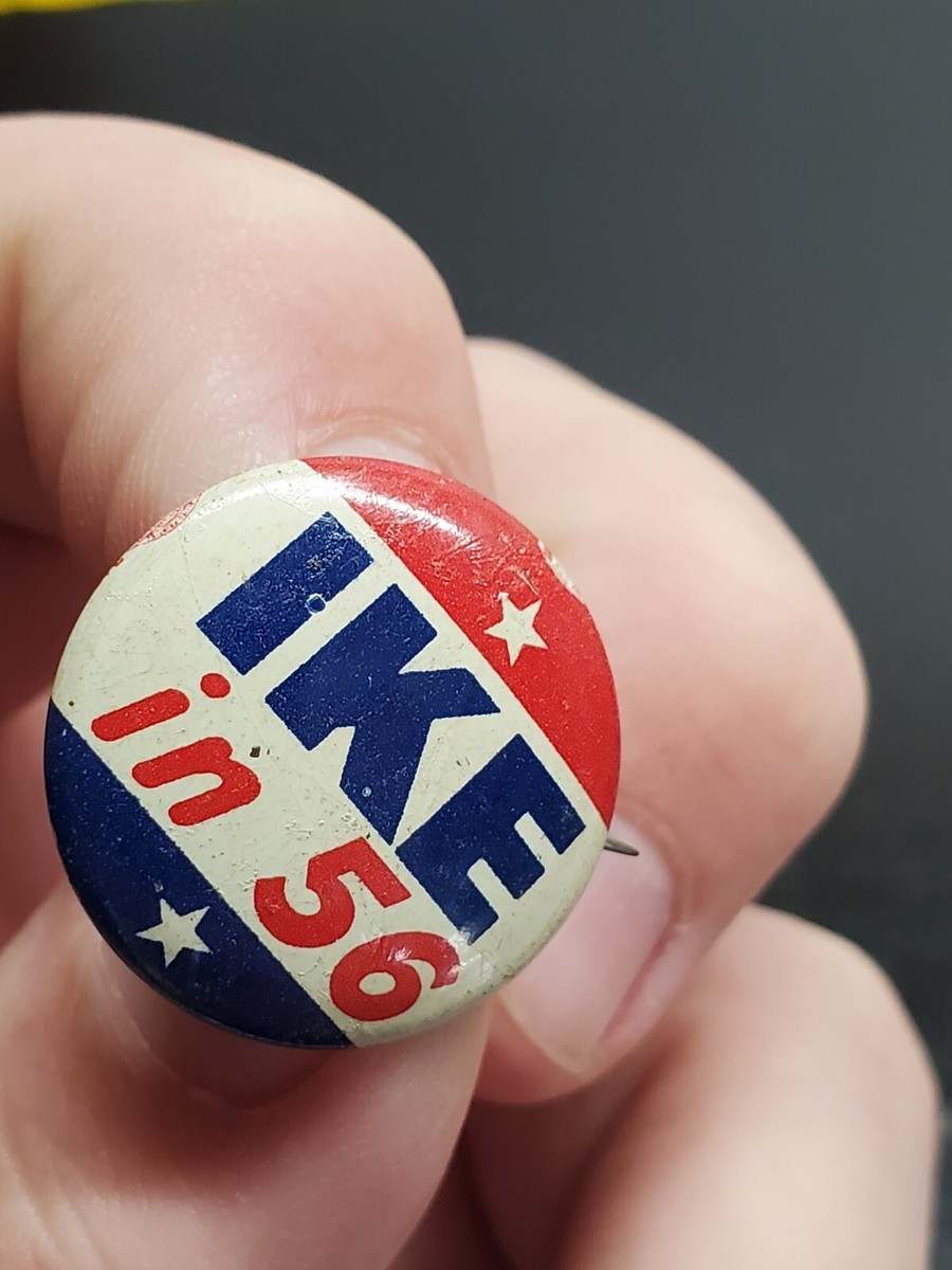Ike in '56 campaign pin - Dwight D. Eisenhower | eBay